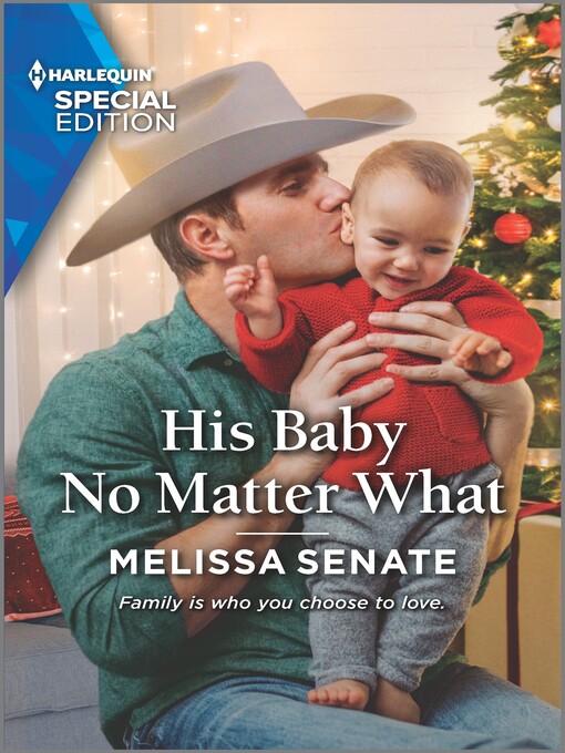 Title details for His Baby No Matter What by Melissa Senate - Available